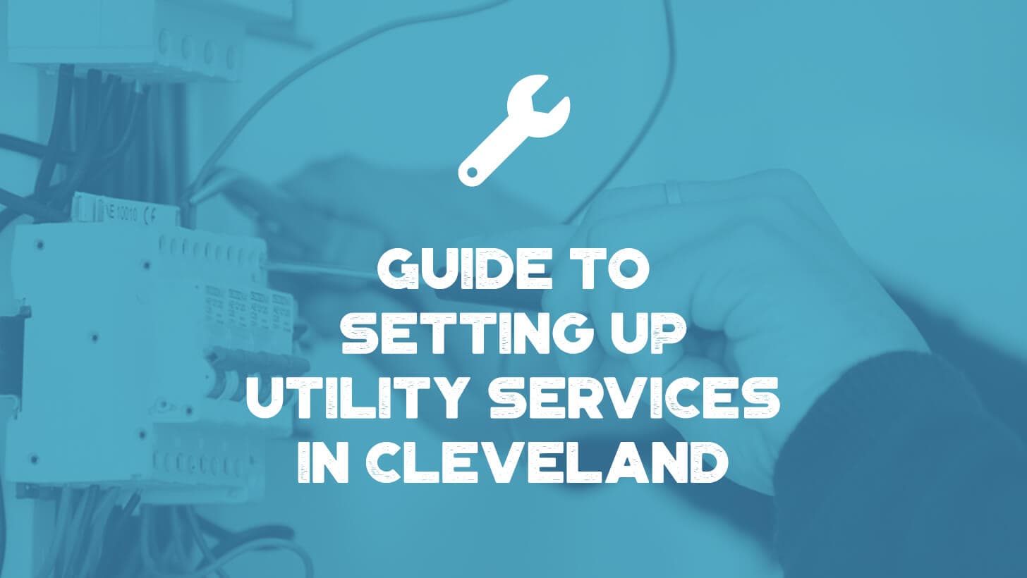 Guide to Setting Up Utility Services in Cleveland